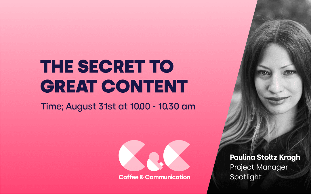 Coffee & Communication - The secret to great content