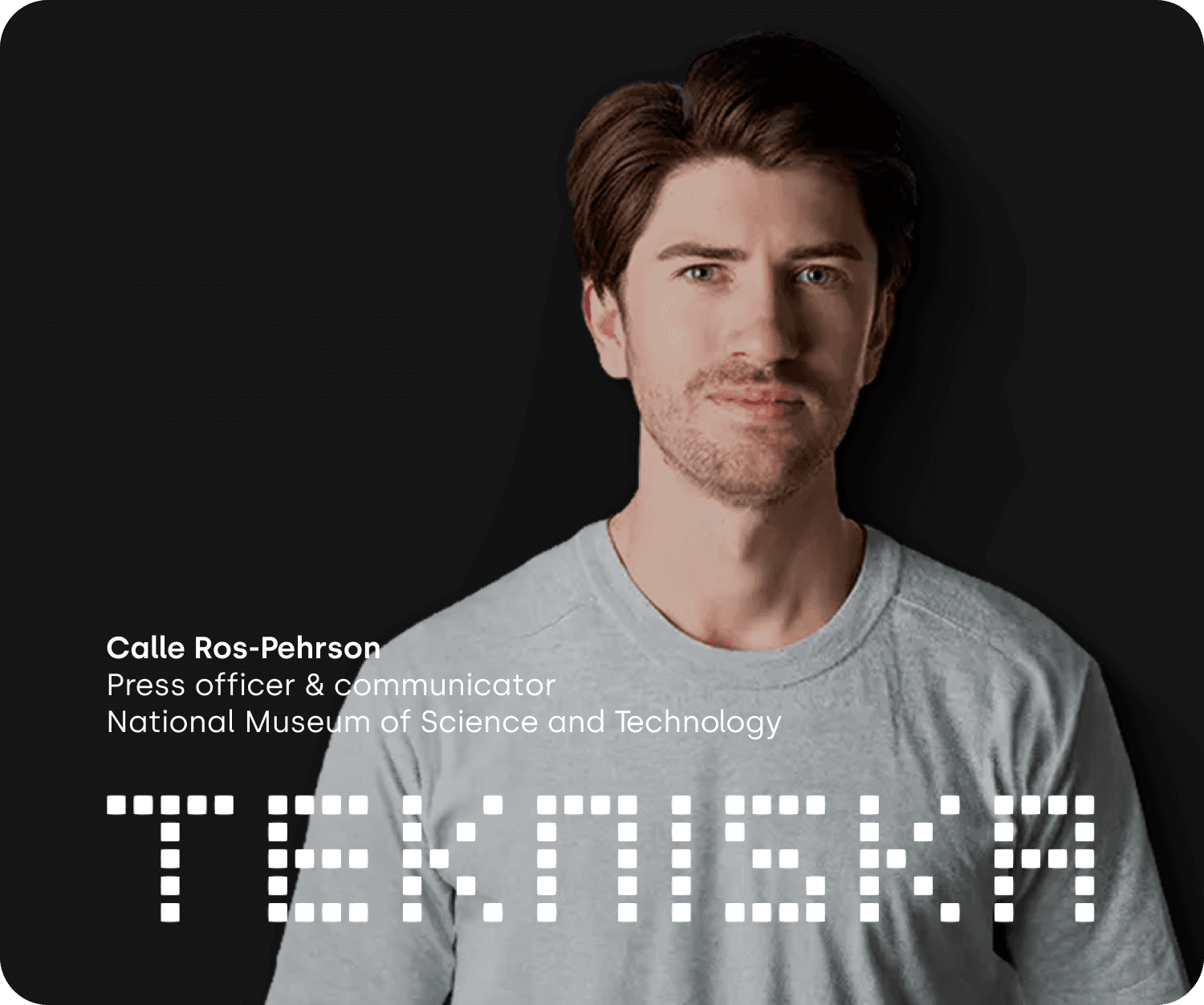 Calle Ros‑Pehrson, Press and Communications Officer at Tekniska